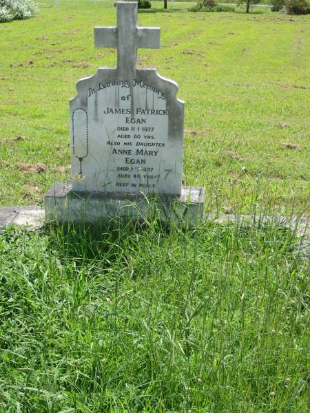James Patrick EGAN,  | died 11-1-1977 aged 80 years;  | Anne Mary EDGAN, daughter,  | died 1-11-1987 aged 45 years;  | St James Catholic Cemetery, Palen Creek, Beaudesert Shire  | 