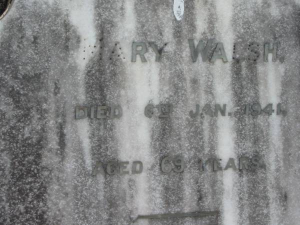 Mary WALSH,  | died 6 Jan 1941 aged 69 years;  | Edward (Ned) WALSH, husband,  | 1872 - 1916;  | St James Catholic Cemetery, Palen Creek, Beaudesert Shire  | 