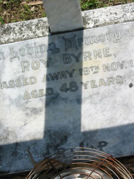 Roy BYRNE,  | died 19 Nov 1961 aged 48 years;  | St James Catholic Cemetery, Palen Creek, Beaudesert Shire  | 