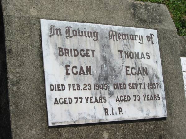 Bridget EGAN,  | died 23 Feb 1945 aged 77 years;  | Thomas EGAN,  | died 1 Sept 1937 aged 73 years;  | St James Catholic Cemetery, Palen Creek, Beaudesert Shire  | 