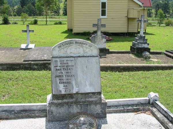 Ann TILLEY, mother,  | 1876 - 1923;  | James TILLEY, father,  | 1874 - 1936;  | Edward, infant brother, 1918;  | St James Catholic Cemetery, Palen Creek, Beaudesert Shire  | 