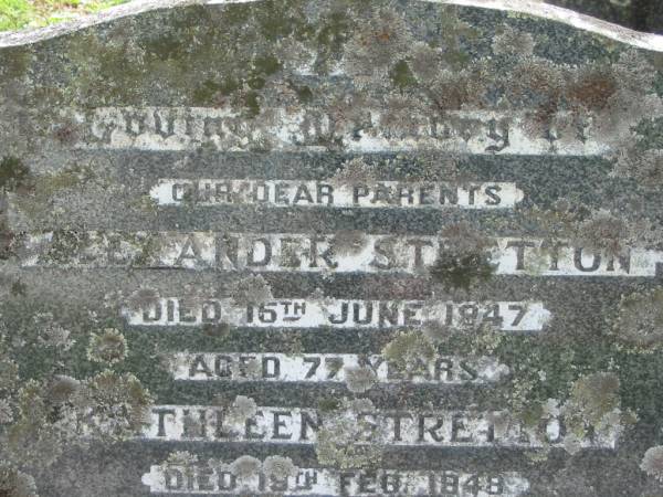 parents;  | Alexander STRETTON,  | died 15 June 1947 aged 77 years;  | Kathleen STRETTON,  | died 19 Feb 1948 aged 69 years;  | St James Catholic Cemetery, Palen Creek, Beaudesert Shire  | 
