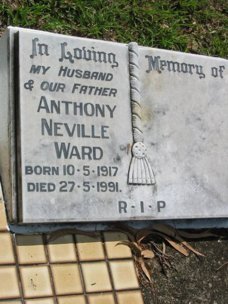 Anthony Neville WARD, husband father,  | born 10-5-1917 died 27-5-1991;  | St James Catholic Cemetery, Palen Creek, Beaudesert Shire  | 