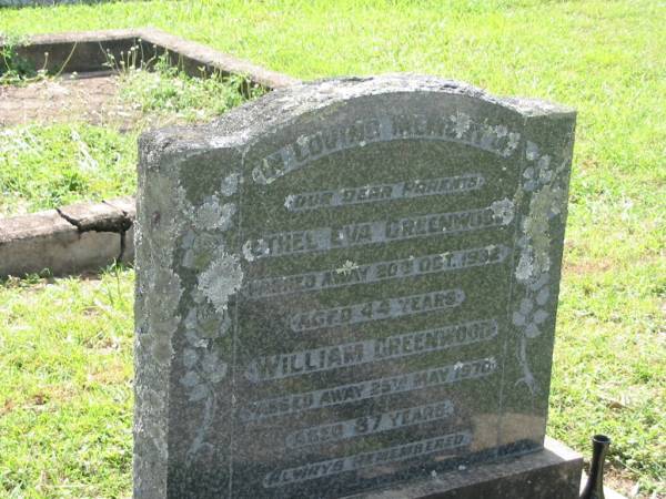 parents;  | Ethel Eva GREENWOOD,  | died 20 Oct 1982 aged 44 years;  | William GREENWOOD,  | died 25 May 1970 aged 37 years;  | St James Catholic Cemetery, Palen Creek, Beaudesert Shire  | 