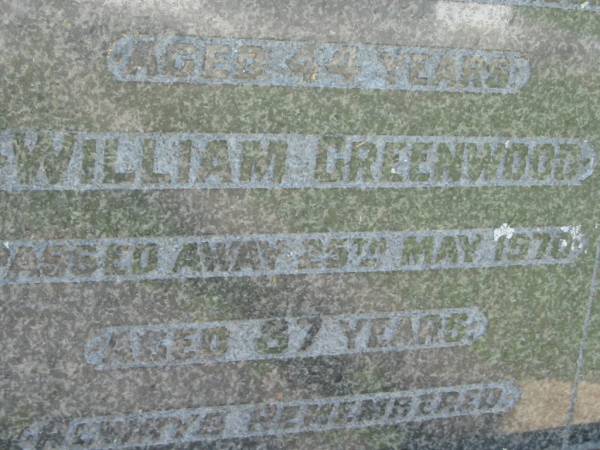 parents;  | Ethel Eva GREENWOOD,  | died 20 Oct 1982 aged 44 years;  | William GREENWOOD,  | died 25 May 1970 aged 37 years;  | St James Catholic Cemetery, Palen Creek, Beaudesert Shire  | 