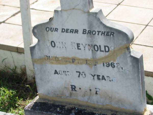 John REYNOLDS,  | died 13 Sept 1968 aged 70 years;  | St James Catholic Cemetery, Palen Creek, Beaudesert Shire  | 