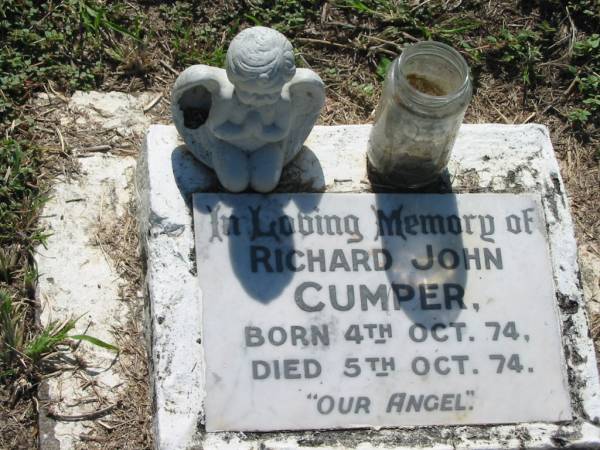 Richard John CUMPER,  | born 4 Oct 74 died 5 Oct 74;  | St James Catholic Cemetery, Palen Creek, Beaudesert Shire  | 