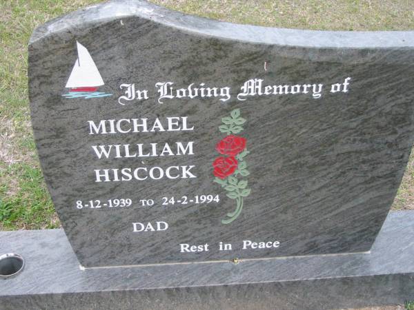 Michael William HISCOCK, 8-12-1939 0 24-2-1994, dad;  | Parkhouse Cemetery, Beaudesert  | 