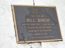 
Bill BIRCH; B: 23 Sep 1942; D: 24 Jul 2000
son of Jim and Eileen; husband of Pam
Peachester Cemetery, Caloundra City
