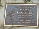 
Barbara EGGLETON, died 28 Jan 2003 aged 83 years;
Peachester Cemetery, Caloundra City
