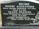 
HUME;
Henry Alexander, born Batley Yorkshire 25-7-1840, died 8-5-1914;
Ellen Frances, born Wednesbury Staffordshire, died 14-5-1939;
son Henry (Harry) HUME;
Peachester Cemetery, Caloundra City
