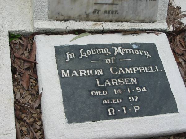 Marion MEIKLE; 28 Nov 1934; aged 65;  | Marion Campbell LARSEN; 14 Jan 1994; aged 97;  | Peachester Cemetery, Caloundra City  | 