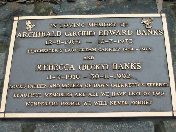 Archibald (Archie) Edward BANKS, 12-8-1906 - 10-7-1973;  | Rebecca (Becky) BANKS, 11-9-1916 - 30-11-1992;  | father and mother of Dawn (MERRETT) & Stephen;  | Peachester Cemetery, Caloundra City  | 