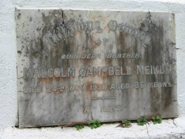 Malcolm Campbell MEIKLE, died 24 Nov 1931 aged 36 years, brother;  | Peachester Cemetery, Caloundra City  | 