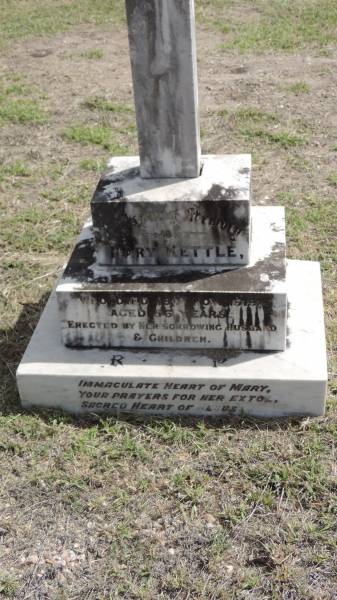 Mary KETTLE  | d: 16 Nov 1919 aged 56  |   | Peak Downs Memorial Cemetery / Capella Cemetery  | 