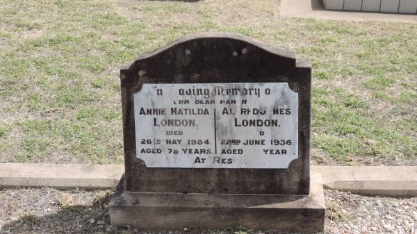 Annie Matilda LONDON  | d: 26 May 1954 aged 75  |   | Alfred James LONDON  | d: 22 Jun 1936 aged 59  |   | Peak Downs Memorial Cemetery / Capella Cemetery  | 
