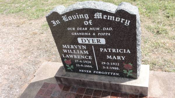 Mervyn William Lawrence DYER  | b: 27 Apr 1924  | d: 23 Sep 2004  |   | Patricia Mary DYER  | b: 29 Mar 1922  | d: 3 Mar 1980  |   | Bob and Pat  |   | Peak Downs Memorial Cemetery / Capella Cemetery  | 