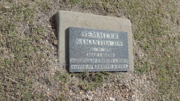 Samantha Joy SEMMLER  | d: 16 Nov 1976 aged 4 hours  | daughter of Charles and Robyn, sister of Kenneth and Kyra  |   | Peak Downs Memorial Cemetery / Capella Cemetery  | 