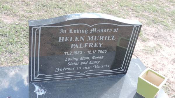 Helen Muriel PALFREY  | b: 11 Feb 1933  | d: 12 Dec 2006  |   | Peak Downs Memorial Cemetery / Capella Cemetery  | 