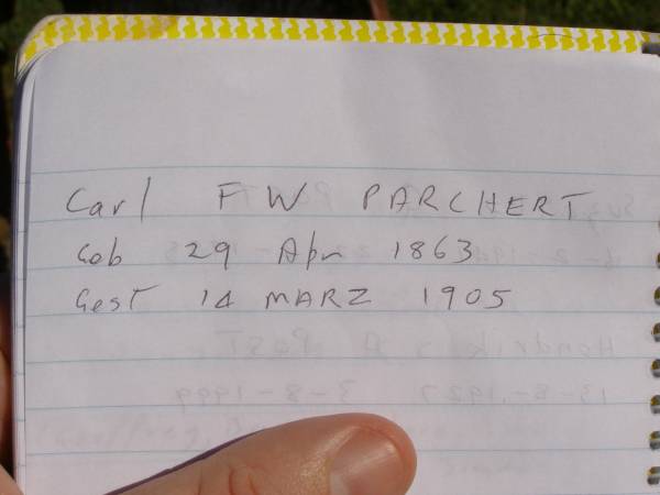 Carl F.W. PARCHERT,  | born 29 Apr 1863,  | died 14 March 1905;  | Pimpama Island cemetery, Gold Coast  | 