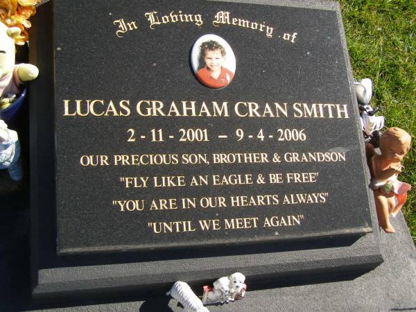 Lucas Graham Cran (Luke) SMITH,  | 2-11-2001 - 9-4-2006,  | son brother grandson;  | Pimpama Island cemetery, Gold Coast  | 