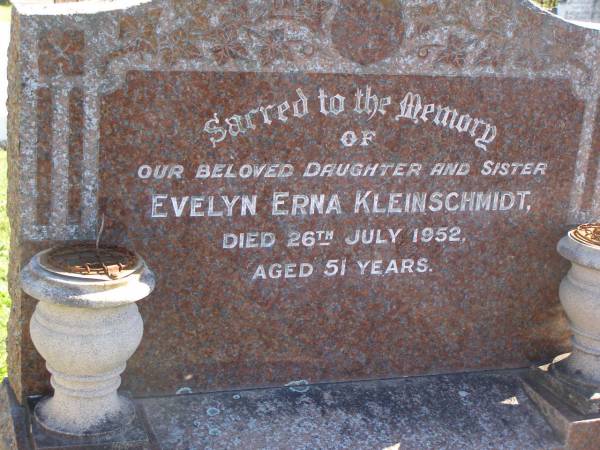 Evelyn Erna KLEINSCHMIDT,  | daughter sister,  | died 26 July 1952 aged 51 years;  | Pimpama Island cemetery, Gold Coast  | 