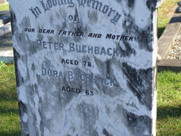 Peter BUCHBACK,  | father,  | aged 78 years;  | Dora BUCKBACK,  | mother,  | aged 63 years;  | Pimpama Island cemetery, Gold Coast  | 