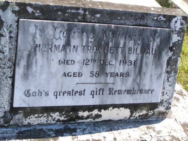 Hermann Grougett BILLIAU,  | died 12 Dec 1931 aged 58 years;  | Pimpama Island cemetery, Gold Coast  | 