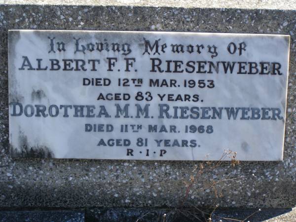 Albert F.F. RIESENWEBER,  | died 12 Mar 1953 aged 83 years;  | Dorothea M.M. RIESENWEBER,  | died 11 Mar 1968 aged 81 years;  | Pimpama Island cemetery, Gold Coast  | 