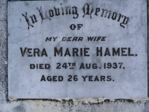 Vera Marie HAMEL,  | wife,  | died 24 Aug 1937 aged 26 years;  | Pimpama Island cemetery, Gold Coast  | 