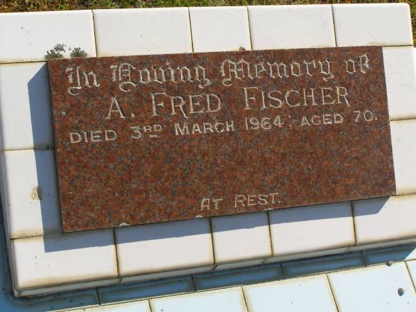 A. Fred FISCHER,  | died 3 March 1964 aged 70 years;  | Pimpama Island cemetery, Gold Coast  | 