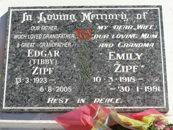 Edgar (Tibby) ZIPF,  | father grandfather great-grandfather,  | 13-3-1923 - 6-8-2005;  | Emily ZIPF,  | wife mum grandma,  | 10-3-1918 - 31-1-1991;  | Pimpama Island cemetery, Gold Coast  | 