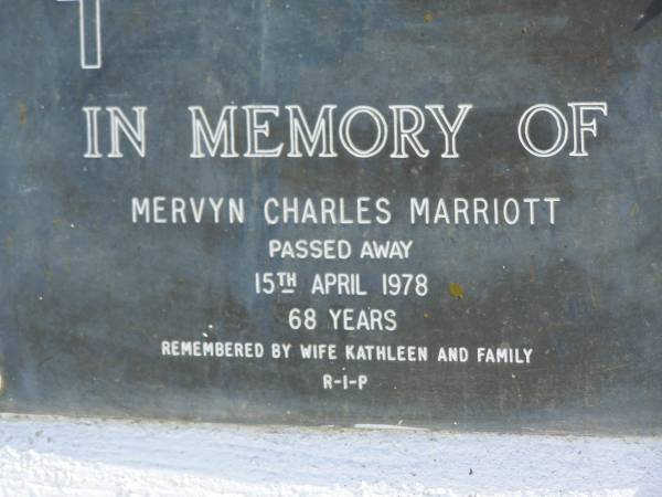 Mervyn Charles MARRIOTT,  | died 15 April 1978 aged 68 years,  | remembered by wife Kathleen & family;  | Pimpama Island cemetery, Gold Coast  | 