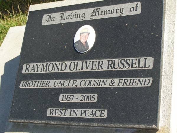 Raymond Oliver RUSSELL,  | brother uncle cousin,  | 1937 - 2005;  | Pimpama Island cemetery, Gold Coast  | 