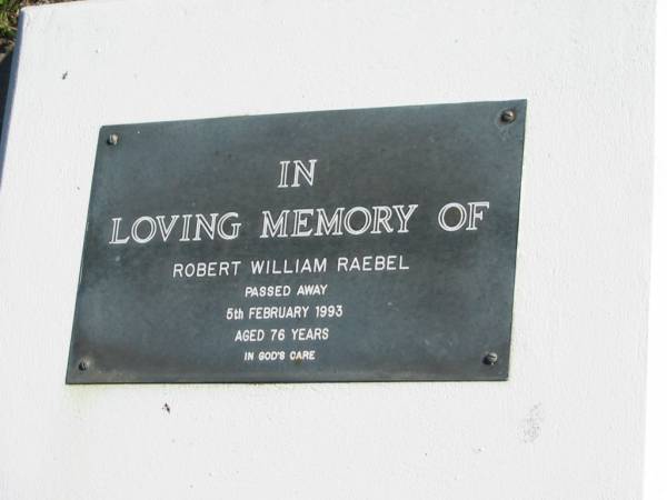 Robert William RAEBEL,  | died 5 Feb 1993 aged 76 years;  | Pimpama Island cemetery, Gold Coast  | 