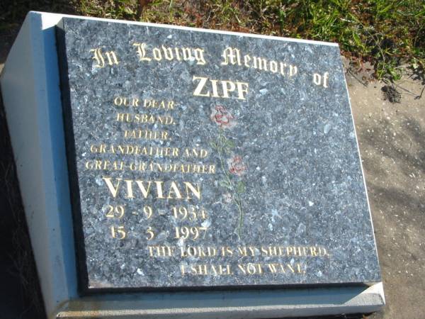 Vivian ZIPF,  | husband father grandfather great-grandfather,  | 29-9-1934 - 15-3-1997;  | Pimpama Island cemetery, Gold Coast  | 