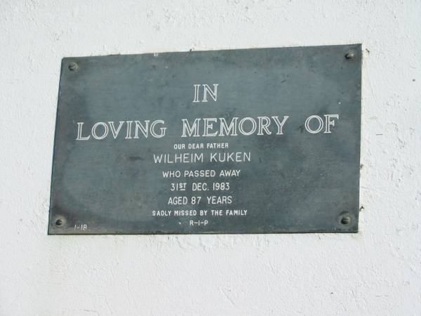 Wilhelm KUKEN,  | father,  | died 31 Dec 1983 aged 87 years;  | Pimpama Island cemetery, Gold Coast  | 