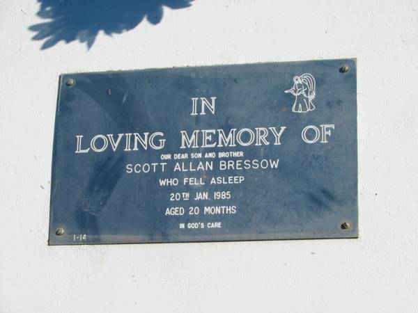 Scott Allan BRESSOW,  | son brother,  | died 20 Jan 1985 aged 20 months;  | Pimpama Island cemetery, Gold Coast  | 