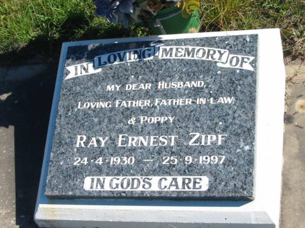 Ray Ernest ZIPF,  | husband father father-in-law poppy,  | 24-4-1930 - 25-9-1997;  | Pimpama Island cemetery, Gold Coast  | 