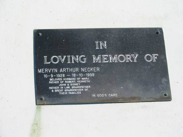 Mervyn Arthur NECKER,  | 10-9-1928 - 19-10-1998,  | husband of Marj,  | father of Robert, Kenneth, John & Sidney,  | father-in-law grandfather great-grandfather;  | Pimpama Island cemetery, Gold Coast  | 