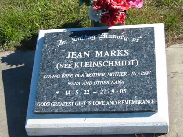 Jean MARKS (nee KLEINSCHMIDT),  | wife mother mother-in-law nana;  | 14-5-22 - 27-9-05;  | Pimpama Island cemetery, Gold Coast  | 