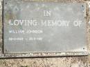 William JOHNSON,
26-11-1902 - 20-2-1961;
Pimpama Island cemetery, Gold Coast