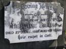 Hermine BILLIAU, sister, died 27 Dec 1937 aged 63 years; Caroline BILLIAU, sister, died 4-4-1939 aged 56 years; Pimpama Island cemetery, Gold Coast 