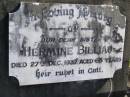 Hermine BILLIAU,
sister,
died 27 Dec 1937 aged 63 years;
Caroline BILLIAU,
sister,
died 4-4-1939 aged 56 years;
Pimpama Island cemetery, Gold Coast