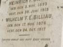 
Anna W.Chr. BILLIAU,
born 6 April 1878,
died 30 Nov 1895;
Esther L. BILLIAU,
born 6 Sept 1882,
died 24 Jan 1912;
Heinrich F. BILLIAU,
born 3 Nov 1893,
died 30 June 1915;
Wilhelm F.E. BILLIAU,
born 17 Nov 1876,
died 24 Oct 1917;
Pimpama Island cemetery, Gold Coast
