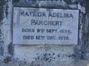 Matilda Adeline PARCHERT, born 9 Sept 1896, died 12 Dec 1978; Pimpama Island cemetery, Gold Coast 