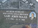 Gary John MAAS, husband son brother, 2-5-1966 -13-4-2003; Pimpama Island cemetery, Gold Coast 