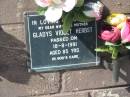 
Gladys Violet HERBST,
wife mother,
died 18-8-1991 aged 85 years;
Pimpama Island cemetery, Gold Coast
