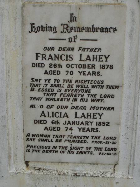 Francis LAHEY,  | father,  | died 26 Oct 1878 aged 70 years;  | Alicia LAHEY,  | mother,  | died 6 Jan 1892 aged 74 years;  | Pimpama Uniting cemetery, Gold Coast  | 