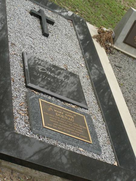 Mary Ann DOENAU,  | 31-7-42 - 11-7-99 aged 56 years,  | children Therese, Katherine & Damien,  | grandaughter Erica;  | Pimpama Uniting cemetery, Gold Coast  | 
